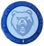 Button - It Would Be Cooler If You Were a Bruin